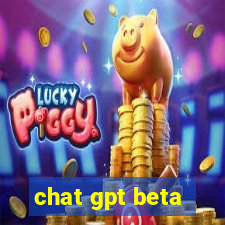 chat gpt beta